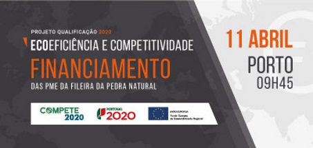 Ecoeficiência e Competitividade - Financiamento das PME da Fileira da Pedra Natural - Porto
