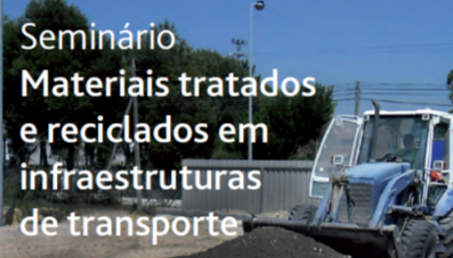 Materiais tratados e reciclados em infraestruturas de transportes - Desafios à inovação e sustentabilidade